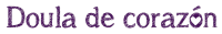 Doula de Corazón